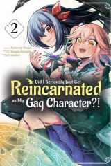 Did I Seriously Just Get Reincarnated as My Gag Character?! (Manga) Volume 2 cover image