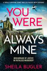 You Were Always Mine A totally gripping crime thriller packed with suspense cover image