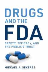 Drugs and the FDA Safety, Efficacy, and the Public's Trust cover image