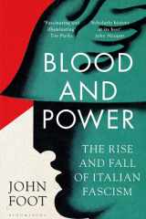 Blood and Power The Rise and Fall of Italian Fascism cover image
