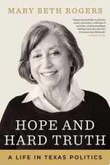 Hope and Hard Truth A Life in Texas Politics cover image