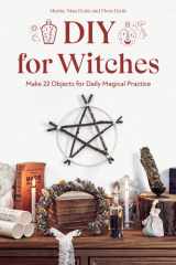 DIY for Witches Make 22 Objects for Daily Magical Practice cover image
