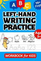 Left Hand Writing Practice Workbook for KIDS: Left Handed Letters and Numbers Tracing Handwriting Practice Paper for Preschoolers and Kindergarten cover image