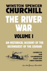 The River War Volume 1 An Historical Account of the Reconquest of the Soudan cover image