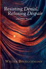 Resisting Denial, Refusing Despair And Other Essays cover image