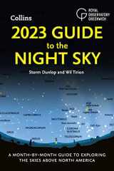 2023 Guide to the Night Sky A Month-By-Month Guide to Exploring the Skies Above North America cover image