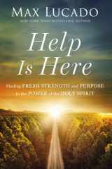 Help Is Here Finding Fresh Strength and Purpose in the Power of the Holy Spirit cover image