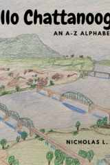 Hello Chattanooga: An A-Z Alphabet Book cover image