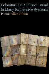 Coloratura On A Silence Found In Many Expressive Systems: Poems cover image