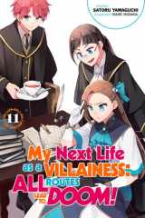 My Next Life As a Villainess: All Routes Lead to Doom! Volume 11 (Light Novel) cover image