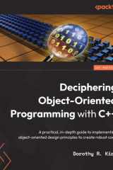 Deciphering Object-Oriented Programming with C++ [WARNING: NOT FOR USE IN OTHER MATERIAL/SEE CONTRACT] cover image
