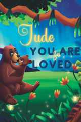 Jude You Are So Loved: A Personalized Children's Rhyming Story & Bedtime Book For Kids (Birthdays, Baby Showers, Christmas Gift) cover image