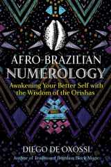 Afro-Brazilian Numerology Awakening Your Better Self with the Wisdom of the Orishas cover image