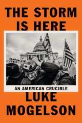 The Storm Is Here An American Crucible cover image