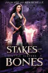 Stakes and Bones Seattle Slayers 1 cover image