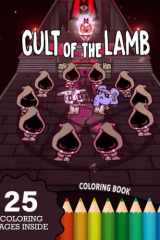 Cult Of The Lamb 25 Coloring Pages Inside: Over 25 Pages Of Artworks For Fans To Color, Cool Gift For Game Addicts cover image