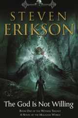 The God Is Not Willing The First Tale of Witness: A Novel of the Malazan World cover image