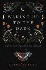 Waking Up to the Dark cover image