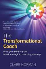 The Transformational Coach Free Your Thinking and Break Through to Coaching Mastery cover image