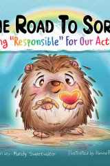 The Road to Sorry Being Responsible for Our Actions cover image