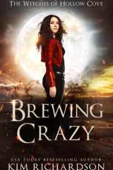 Brewing Crazy (The Witches of Hollow Cove) cover image
