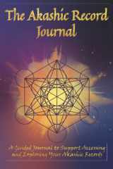 The Akashic Record Journal A Guided Journal to Support Accessing and Exploring Your Akashic Records cover image