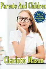Parents And Children (The Original Homeschooling Series) cover image