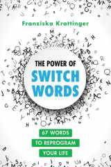 The Power of Switchwords 67 Words to Reprogram Your Life cover image