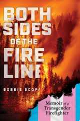 Both Sides of the Fire Line Memoir of a Transgender Firefighter cover image
