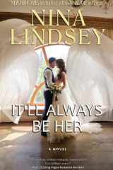 It'll Always Be Her (Adam & Bee) A small town feel-good romance cover image