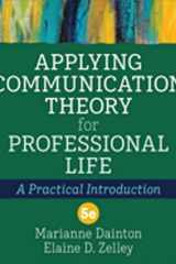 Applying Communication Theory for Professional Life cover image