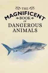 The Magnificent Book of Dangerous Animals cover image