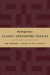 The New York Times Classic Crossword Puzzles (Cranberry and Gold) 100 Puzzles Edited by Will Shortz cover image