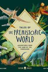 Tales of the Prehistoric World Adventures from the Land of the Dinosaurs cover image