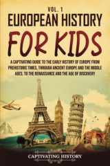 European History for Kids Vol. 1: a Captivating Guide to the Early History of Europe from Prehistoric Times, Through Ancient Europe and the Middle Ages, to the Renaissance and the Age of Discovery cover image