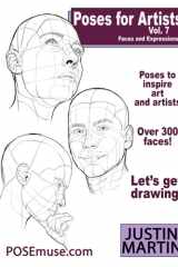 Poses for Artists Volume 7 - Faces and Expressions An Essential Reference for Figure Drawing and the Human Form. (Inspiring Art and Artists) cover image