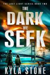 The Dark We Seek cover image
