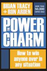 The Power of Charm How to Win Anyone Over in Any Situation cover image