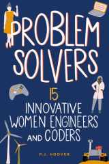 Problem Solvers 15 Innovative Women Engineers and Coders cover image