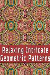 Relaxing Intricate Geometric Patterns Coloring Book: Advanced To Expert Level Coloring Pages For Teens And Adults. Vol 4 cover image