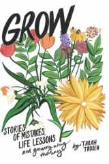 GROW: stories of mistakes, life lessons and growing along the way cover image