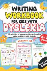 Writing Workbook for Kids with Dyslexia. 100 activities to improve writing and reading skills in children with dyslexia. Volume 12. 6-7 years. Black & White Edition. cover image