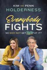 Everybody Fights So Why Not Get Better at It? cover image