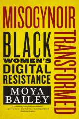 Misogynoir Transformed Black Women’s Digital Resistance cover image