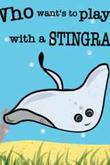 Who Wants to Play with a Stingray? cover image