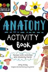 STEM Starters for Kids Anatomy Activity Book Packed with Activities and Anatomy Facts! cover image