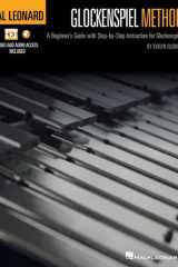 Hal Leonard Glockenspiel Method: A Beginner's Guide with Step-By-Step Instruction for Glockenspiel with Online Access to Audio and Video Files cover image