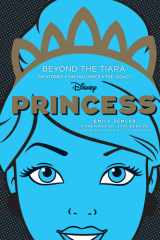 Disney Princess: Beyond the Tiara The Stories. The Influence. The Legacy. cover image