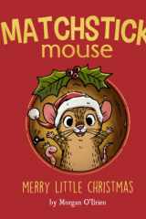 Matchstick Mouse Merry Little Christmas cover image