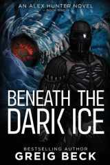 Beneath the Dark Ice cover image